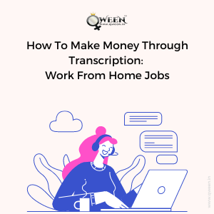 How To Make Money Through Transcription: Work From Home Jobs